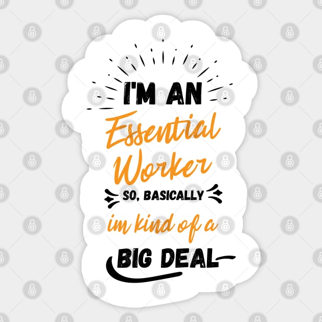 i'm an essential work so i'm a big deal Sticker by Gaming champion